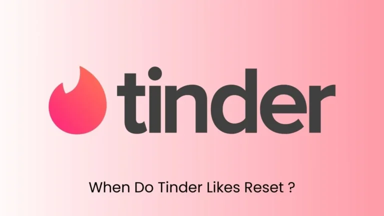 When Do Tinder Likes Reset