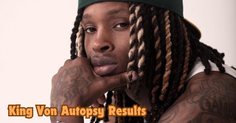King Von Autopsy Results