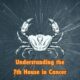 Understanding the 7th House in Cancer